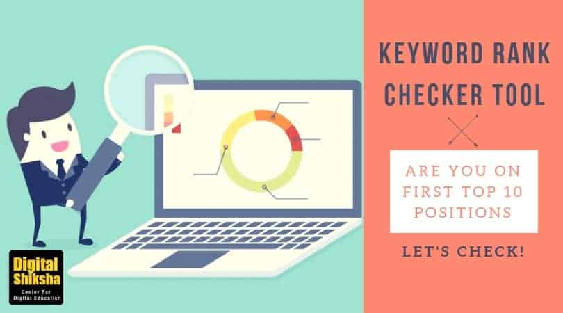 Keyword Rank Checker Tool - Are You On First Top 10 positions_ Let's check