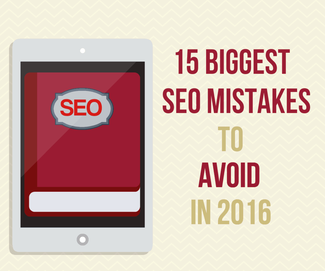 15 biggest SEO mistakes avoid 2016