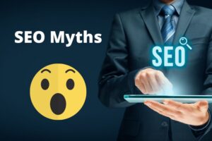 How SEO Myths Can Cost you 10 Common SEO Myths you Ought to Know