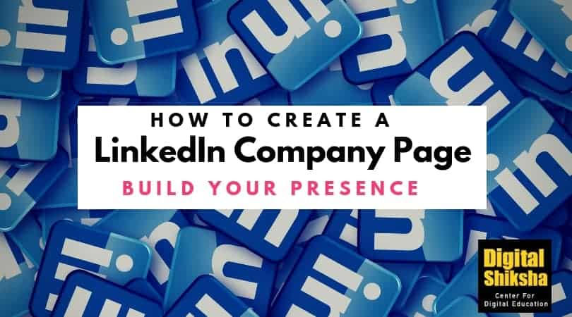 How To Create A Company Page On Linkedin Easily