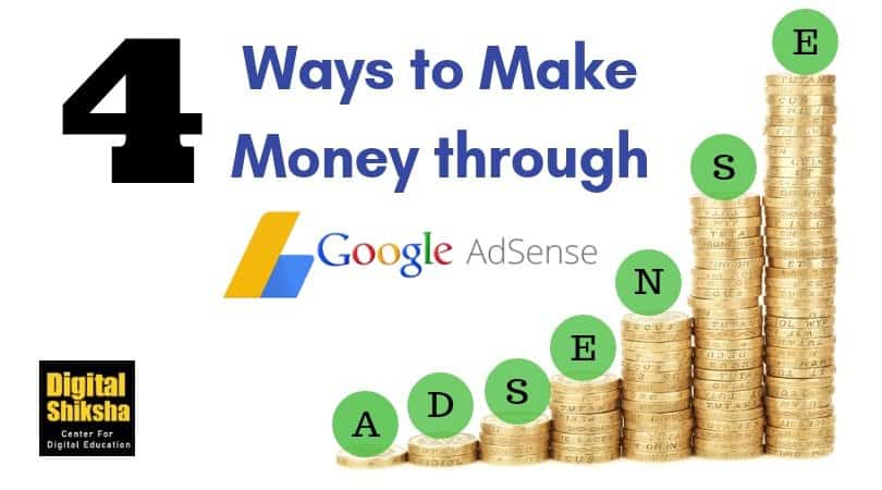 4 Ways to Make Money through Google AdSense
