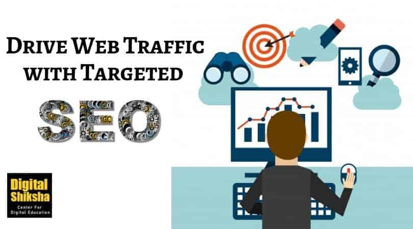 How to Drive Web Traffic with Targeted SEO