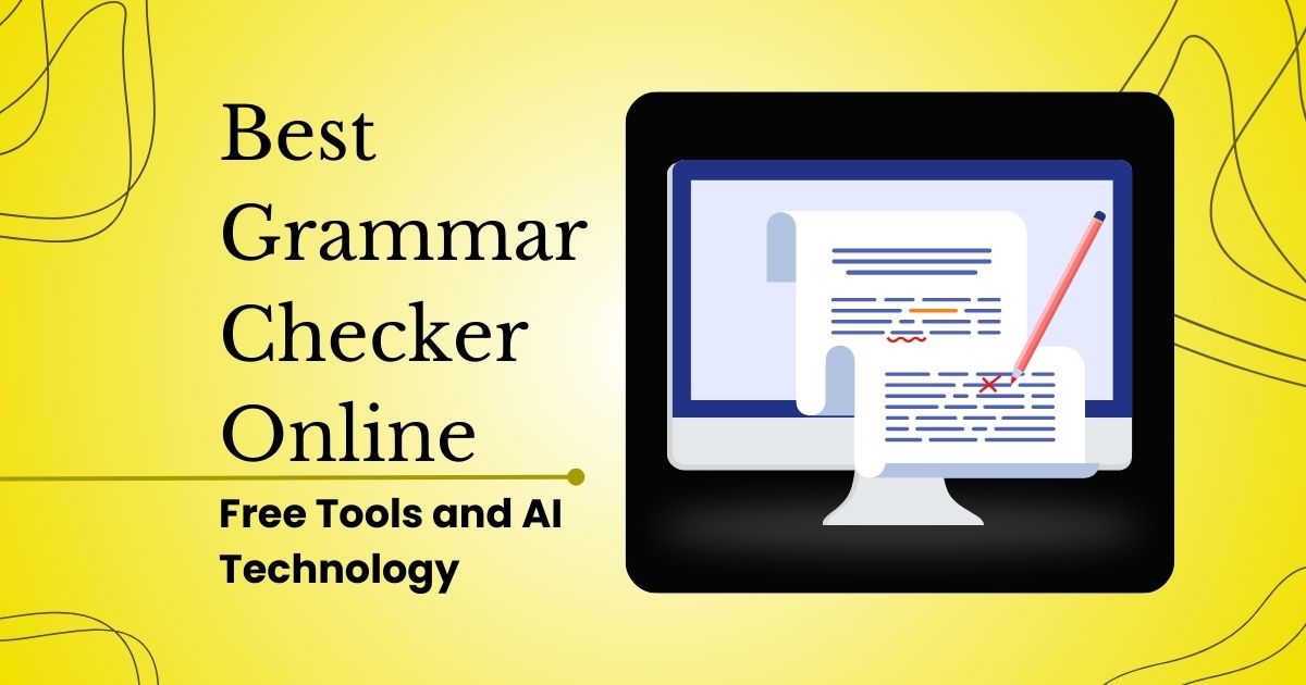 Best Grammar Checker Online - Free Tools And AI Technology