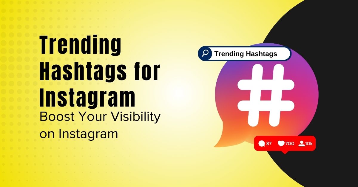 20 Trending Hashtags for Instagram to Boost Your Visibility in 2024